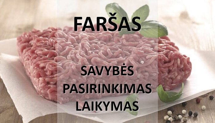 Faršas: savybės, pasirinkimas, laikymas